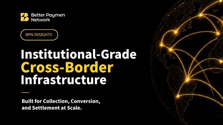 Institutional-Grade Rails for Cross-Border Payments